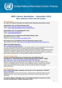 UNIC Library Newsletter – December 2013 New websites within the UN system UN in General For 2014 The General Assembly has declared the following international years: International Year of Family Farming, 2014 English: 