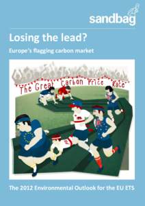 Losing the lead? Europe’s flagging carbon market The 2012 Environmental Outlook for the EU ETS 0