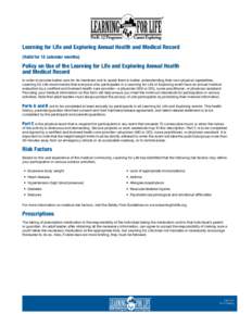 Learning for Life and Exploring Annual Health and Medical Record (Valid for 12 calendar months) Policy on Use of the Learning for Life and Exploring Annual Health and Medical Record In order to provide better care for it