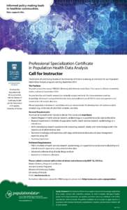 Informed policy-making leads to healthier communities. Data supports this. Professional Specialization Certificate in Population Health Data Analysis