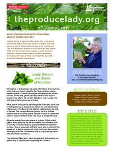 theproducelady.org January 2011 E-News Start Your New Year with a Traditional Meal of Greens and Peas Hoppin’ John is a traditional New Year’s dish in the South. Consuming a New Year’s Day meal of Southern peas and