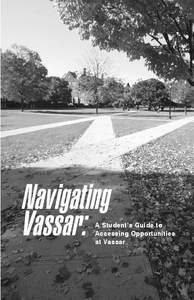 Navigating Vassar: A Student’s Guide to Accessing Opportunities at Vassar