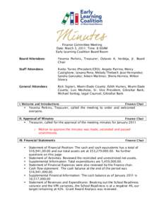 Finance Committee Meeting Date: March 3, 2011; Time: 8:00AM Early Learning Coalition Board Room Board Attendees:  Yesenia Perkins, Treasurer; Octavio A. Verdeja, Jr. Board