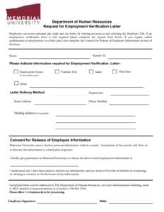 Department of Human Resources Request for Employment Verification Letter Employees can access personal pay stubs and tax forms by visiting my.mun.ca and selecting the Employee Tab. If an employment verification letter is