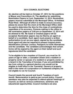 2014 COUNCIL ELECTIONS An election will be held on October 27, 2014 for the positions of Mayor and Councillors (4). The deadline for submitting Nomination Papers is 2 pm, September 12, 2014. Nomination papers must be sub