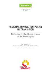 V I N N O V A R e p or t VR 2010:17 Regional innovation policy in transition Reflections on the Change process