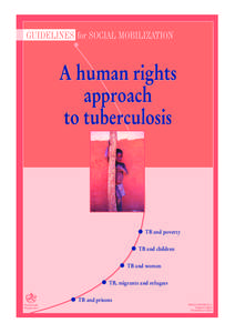 TB and poverty TB and children TB and women TB, migrants and refugees TB and prisons World Health