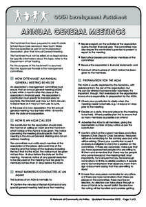 OOSH Development Factsheet  ANNUAL GENERAL MEETINGS This Factsheet has been prepared to assist Outside School Hours Care services in New South Wales that are operated as part of an Incorporated