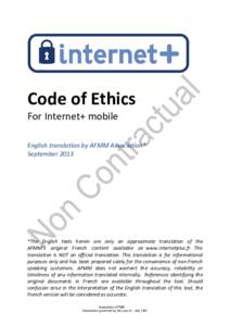 Code of Ethics For Internet+ mobile English translation by AFMM Association* September 2013  *The English texts herein are only an approximate translation of the