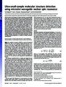 Ultra-small-sample molecular structure detection using microslot waveguide nuclear spin resonance Yael Maguire*†, Isaac L. Chuang*, Shuguang Zhang*†‡, and Neil Gershenfeld* *Center for Bits and Atoms and ‡Center 