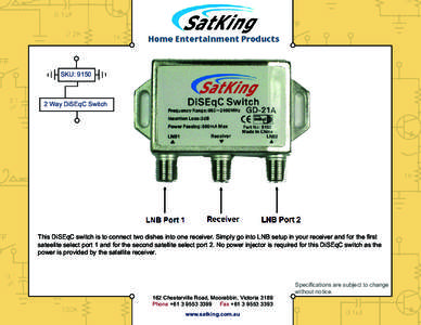 SKU: [removed]Way DiSEqC Switch This DiSEqC switch is to connect two dishes into one receiver. Simply go into LNB setup in your receiver and for the first sateelite select port 1 and for the second satellite select port 2