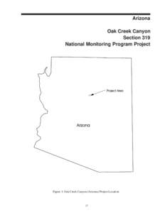 Arizona Oak Creek Canyon Section 319 National Monitoring Program Project  Figure 3: Oak Creek Canyon (Arizona) Project Location