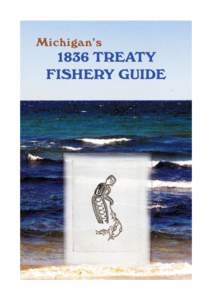 Michigan’s[removed]TREATY FISHERY GUIDE  A