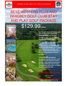 WHIDBEY ISLAND’S BEST STAY AND PLAY PACKAGE  BEST WESTERN PLUS AND WHIDBEY GOLF CLUB STAY AND PLAY GOLF PACKAGE