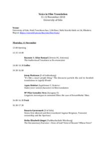Voice in Film TranslationNovember 2010 University of Oslo Venue: University of Oslo, Niels Treschows hus, 12th floor, Niels Henrik Abels vei 36, Blindern.