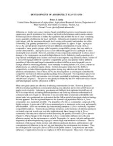 DEVELOPMENT OF ASPERGILLUS FLAVUS AF36 Peter J. Cotty United States Department of Agriculture, Agricultural Research Service, Department of Plant Sciences, University of Arizona, Tucson, AZ Contact Person: pjcotty@email.