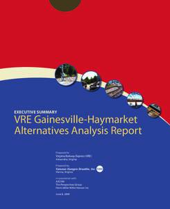 EXECUTIVE SUMMARY  VRE Gainesville-Haymarket Alternatives Analysis Report Prepared for