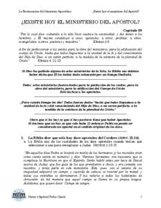 La Restauración del Ministerio Apostólico  ¿Existe hoy el ministerio del Apóstol? ¿EXISTE HOY EL MINISTERIO DEL APÓSTOL? Capitulo 09