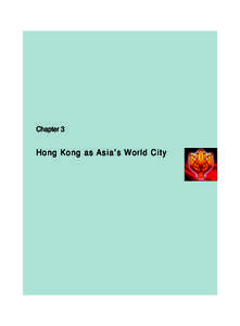 Chapter 3 Hong Kong as Asia’s World City