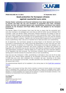 PRESS RELEASE No[removed]September 2014 Good protection for European citizens against counterfeit euro coins