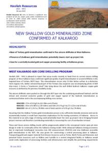Havilah Resources (ASX : HAV) 26 July 2013 Havilah Resources NL aims to become a significant new producer of iron ore, copper, gold, cobalt, molybdenum and tin from its 100% owned JORC mineral resources in