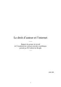 Le droit d’auteur et l’internet ___ Rapport du groupe de travail de l’Académie des sciences morales et politiques présidé par M. Gabriel de Broglie ___
