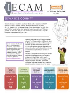 Snapshots of Illinois Counties rev 2-16 EDWARDS COUNTY Edwards County is located in southeast Illinois, with a population of 6,617.