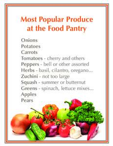 Most Popular Produce at the Food Pantry Onions Potatoes Carrots Tomatoes - cherry and others