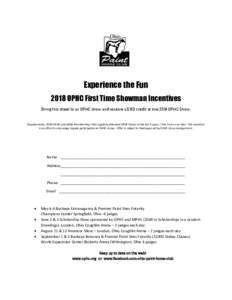 Experience the Fun 2018 OPHC First Time Showman Incentives Bring this sheet to an OPHC show and receive a $100 credit at one 2018 OPHC Show. Requirements: 2018 OPHC and APHA Membership / Not regularly attended OPHC Shows