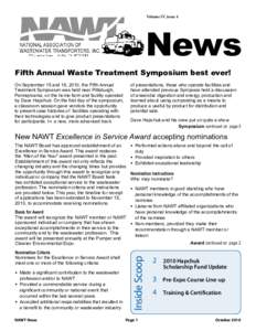 Volume IV, issue 4  News Fifth Annual Waste Treatment Symposium best ever! of presentations, those who operate facilities and have attended previous Symposia held a discussion