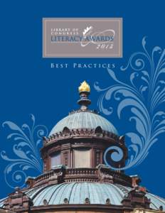 Best Practices  A Preface from John Y. Cole This year marks the debut of three awards presented by the Library of Congress to recognize and support achievements in the field of literacy, both in the United States and ab