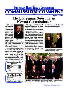 NEBRASKA REAL ESTATE COMMISSION  COMMISSION COMMENT Winter | 2012  Herb Freeman Sworn in as