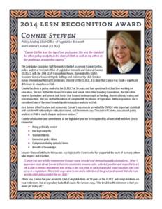 2014 lesn recognition award Connie Steffen Policy Analyst, Utah Office of Legislative Research and General Counsel (OLRGC) “Connie Steffen is at the top of her profession. She sets the standard for other policy analyst
