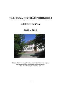 TALLINNA KIVIMÄE PÕHIKOOLI ARENGUKAVA 2008 – 2010
