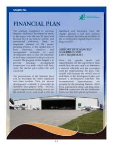 Chapter Six  FINANCIAL PLAN The analyses completed in previous chapters evaluated development needs at the airport over the next 20 years and