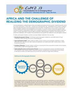 Africa and the Challenge of Realizing the Demographic Dividend Over the past decade, countries throughout Africa have experienced sustained economic growth. Despite this growth, almost two of every three people—or 660 