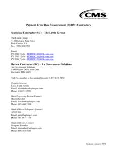 Payment Error Rate Measurement (PERM) Contractors Statistical Contractor (SC) – The Lewin Group The Lewin Group 3130 Fairview Park Drive Falls Church, VA Fax: ([removed]