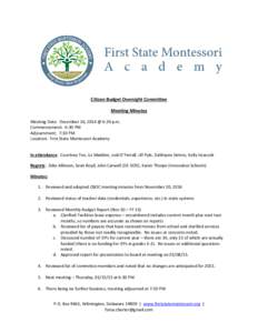Citizen Budget Oversight Committee Meeting Minutes Meeting Date: December 16, 2014 @ 6:30 p.m. Commencement: 6:30 PM Adjournment: 7:30 PM Location: First State Montessori Academy