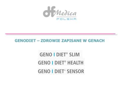 GENODIET – ZDROWIE ZAPISANE W GENACH  Rodzaje testów Genodiet Test Genodiet składają się z 3 uzupełniających się modułów, stanowiących 3 kroki do poznania indywidualnych zasad zdrowia.