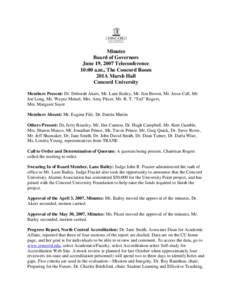 Minutes Board of Governors June 19, 2007 Teleconference 10:00 a.m., The Concord Room 201A Marsh Hall Concord University