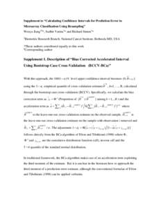 Supplement to “Calculating Confidence Intervals for Prediction Error in Microarray Classification Using Resampling” Wenyu Jiang1§*, Sudhir Varma1* and Richard Simon1* 1  Biometric Research Branch, National Cancer In