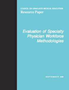 COUNCIL ON GRADUATE MEDICAL EDUCATION  Resource Paper Evaluation of Specialty Physician Workforce