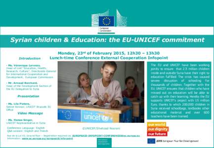 copyrights are : © Médiathèque de la Fondation Grameen Crédit Agricole / Philippe LISSAC  Syrian children & Education: the EU-UNICEF commitment Introduction  Monday, 23rd of February 2015, 12h30 – 13h30