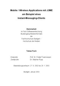 Mobile / Wireless Applications mit J2ME am Beispiel eines Instant-Messaging-Clients Diplomarbeit im Fach Softwareentwicklung