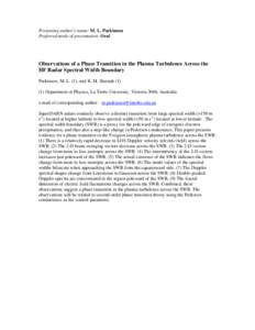 Presenting author’s name: M. L. Parkinson Preferred mode of presentation: Oral Observations of a Phase Transition in the Plasma Turbulence Across the HF Radar Spectral Width Boundary Parkinson, M. L. (1), and K. M. Han