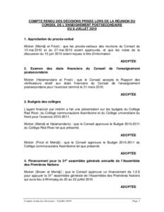 COMPTE RENDU DES DÉCISIONS PRISES LORS DE LA RÉUNION DU CONSEIL DE L’ENSEIGNEMENT POSTSECONDAIRE DU 8 JUILLET[removed]Approbation du procès-verbal Motion (Meridji et Frost) : que les procès-verbaux des réunions du