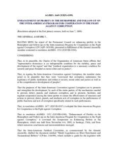 AG/RES[removed]XXIX-O/99) ENHANCEMENT OF PROBITY IN THE HEMISPHERE AND FOLLOW-UP ON THE INTER-AMERICAN PROGRAM FOR COOPERATION IN THE FIGHT AGAINST CORRUPTION (Resolution adopted at the first plenary session, held on June