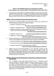 UNEP/NOWPAP/CEARAC/ FPM 7/11 Annex IV Page 1 Report of the NOWPAP Regional Coordinating Unit (RCU) on the progress in the implementation of the Northwest Pacific Action Plan