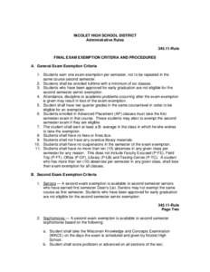 NICOLET HIGH SCHOOL DISTRICT Administrative Rules[removed]Rule FINAL EXAM EXEMPTION CRITERIA AND PROCEDURES A. General Exam Exemption Criteria 1. Students earn one exam exemption per semester, not to be repeated in the