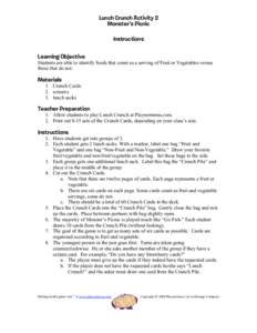 Lunch Crunch Activity 2 Monster’s Picnic Instructions Learning Objective Students are able to identify foods that count as a serving of Fruit or Vegetables versus those that do not.